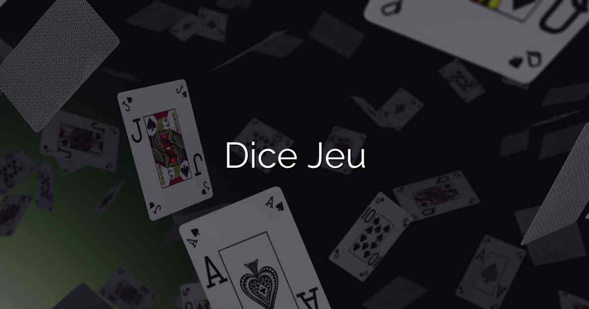 Dice Jeu