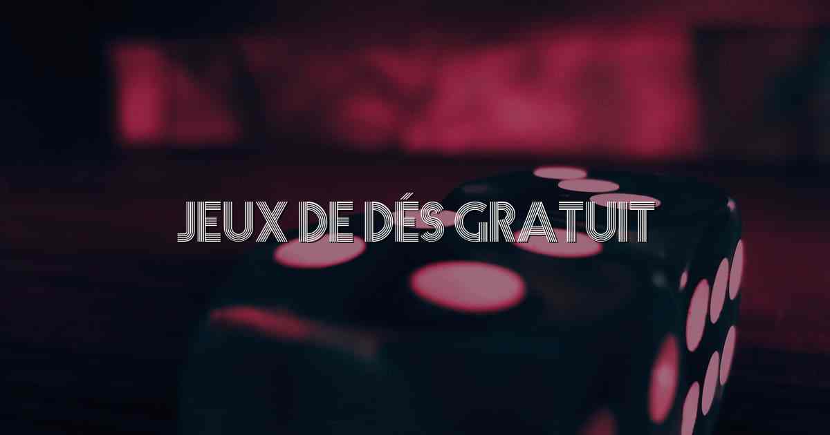 Jeux de dés gratuit
