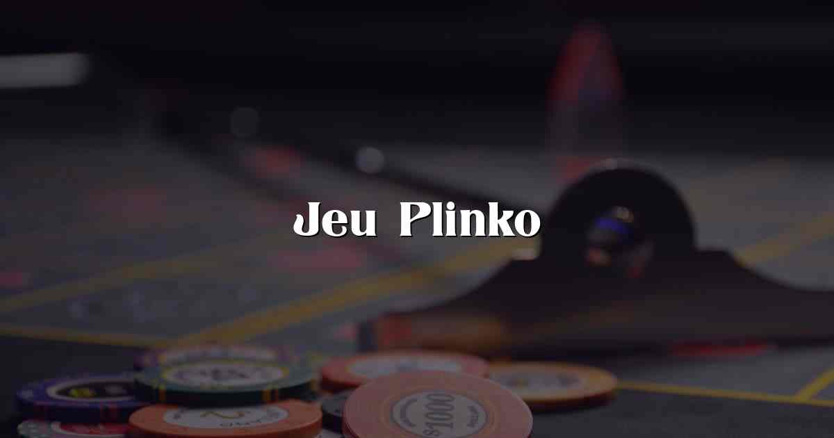 Jeu Plinko