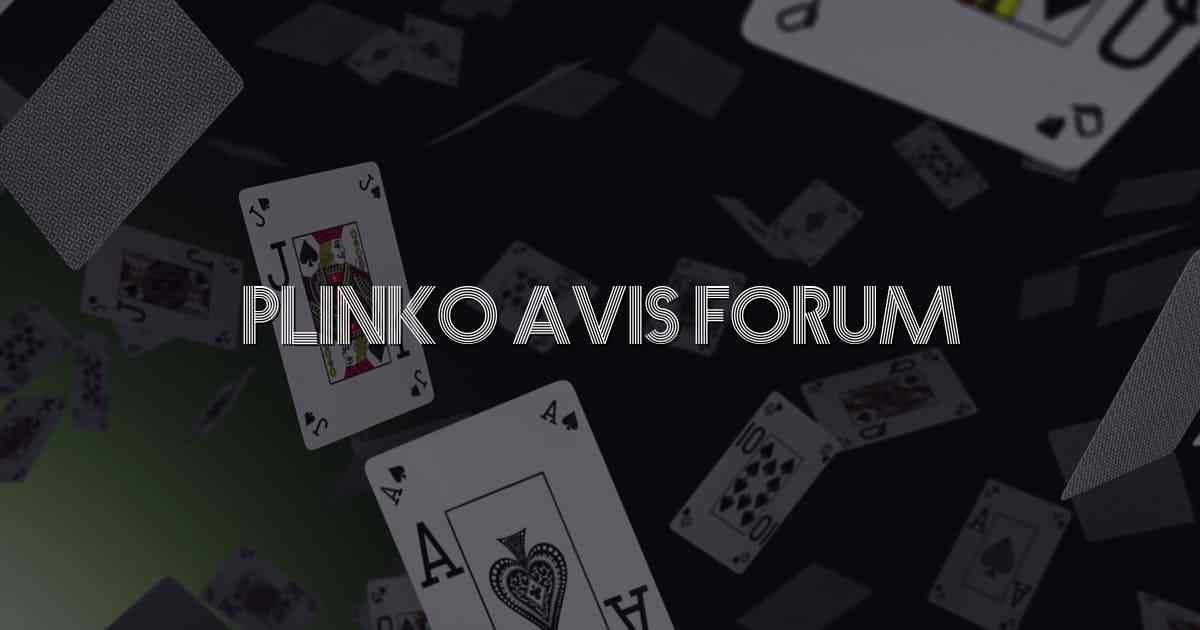 Plinko Avis Forum