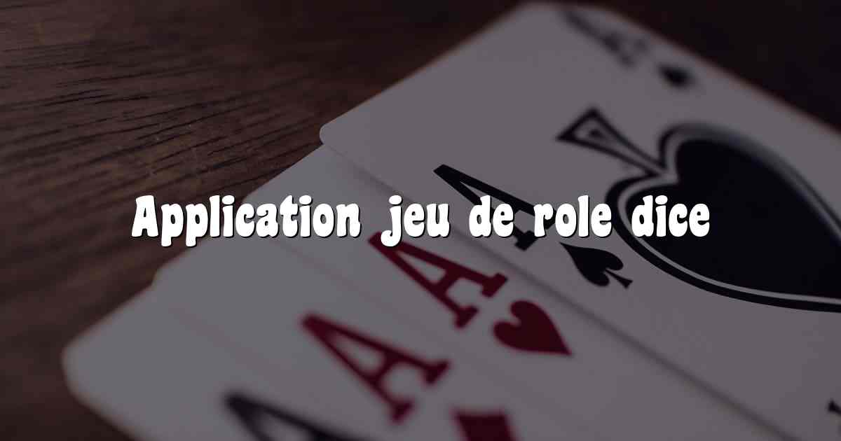 Application jeu de role dice