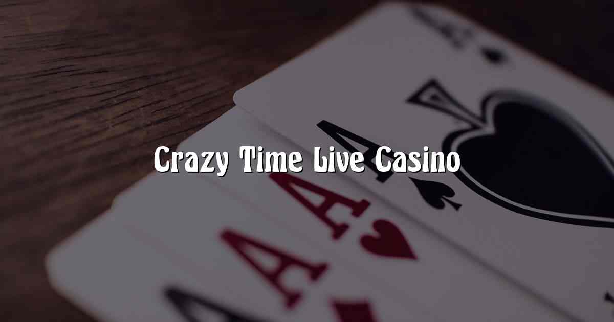 Crazy Time Live Casino