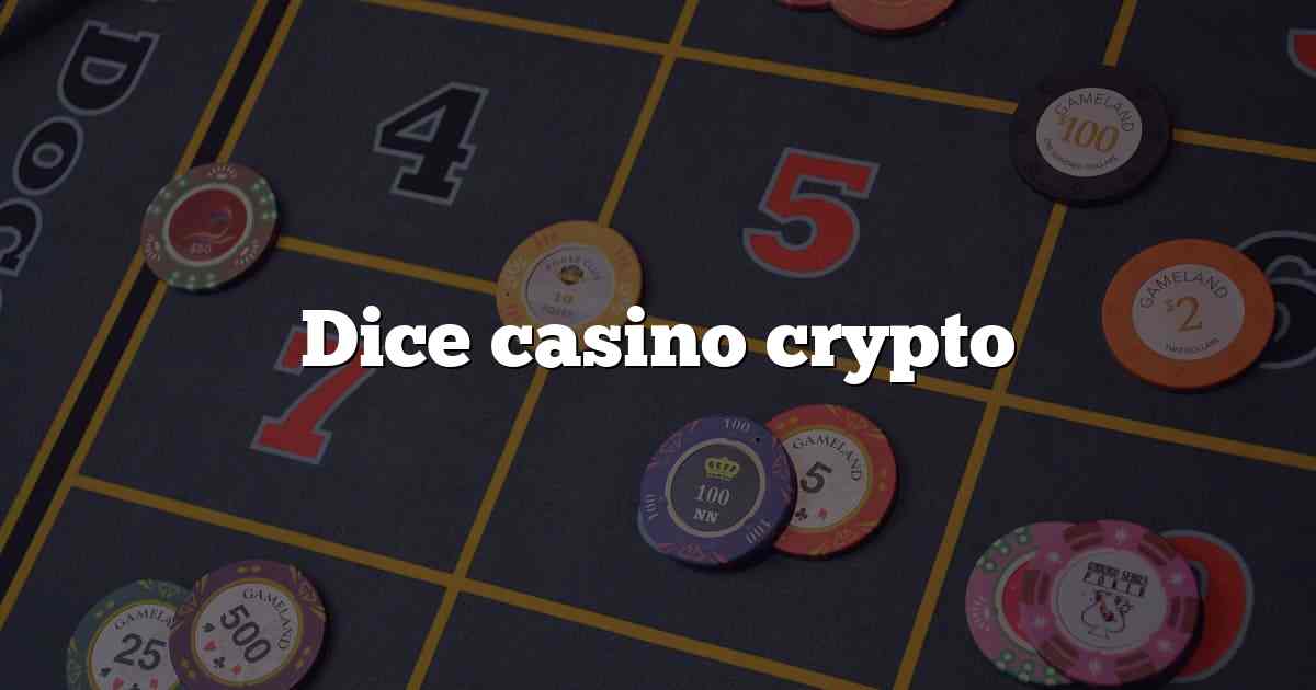 Dice casino crypto