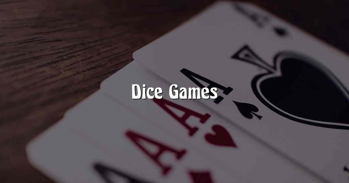 Dice Games