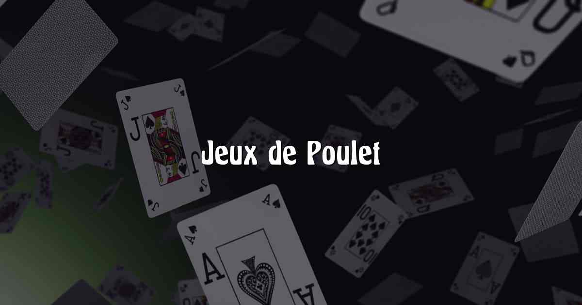 Jeux de Poulet